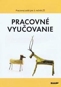 Pracovné vyučovanie pre 3. ročník ZŠ - Kolektív autorov