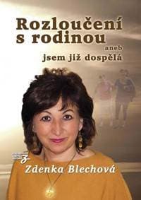 Rozloučení s rodinou aneb jsem již dospělá - Blechová Zdenka