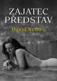 Zajatec představ - Nemec David