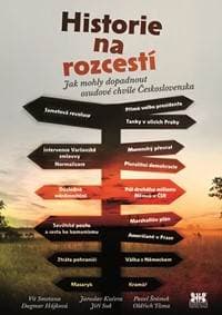 Historie na rozcestí - Jak mohly dopadnout osudové chvíle Československa - Smetana a kolektiv Vít