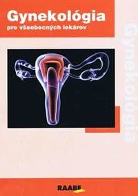 Gynekológia pre všeobecných lekárov - Čepický Pavel