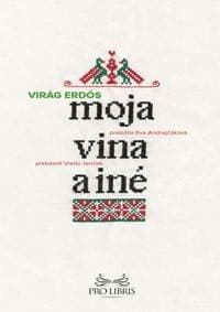 Moja vina a iné - Virág Erdős