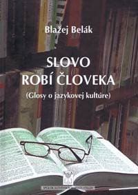 Slovo robí človeka - Belák Blažej