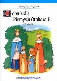 Doba krále Přemysla Otakara II. (13. století) - autor neuvedený