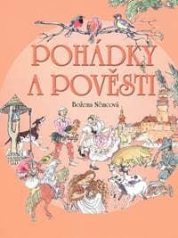 Pohádky a pověsti - Božena Němcová, Milada Marešová