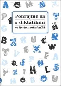 Pohrajme sa s diktátikmi vo štvrtom ročníku ZŠ - Margita Svobodová