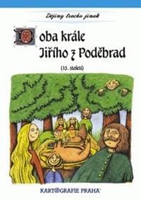 Doba krále Jiřího z Poděbrad - autor neuvedený