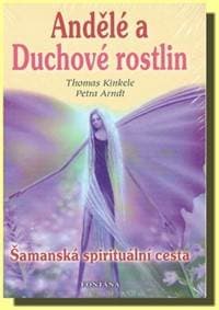 Andělé a Duchové rostlin - Thomas Kinkele