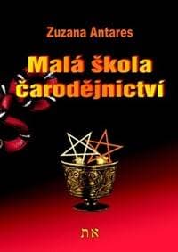 Malá škola čarodejnictví - Zuzana Antares