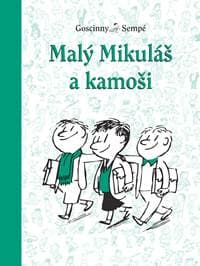 Malý Mikuláš a kamoši - René Goscinny, Jean-Jacques Sempé
