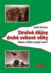 Stručné dějiny druhé světové války - Kurt Pätzold