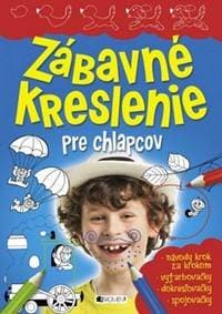 Zábavné kreslenie pre chlapcov - autor neuvedený