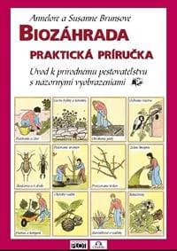 Biozáhrada - praktická príručka - Annelore a Susanne Brunsové