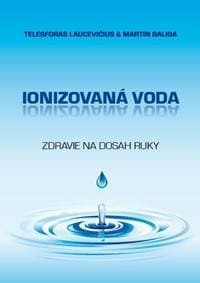 Ionizovaná voda - Telesforas Laucevičius, Martin Baliga