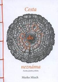 Cesta do neznáma - Murko Miuch