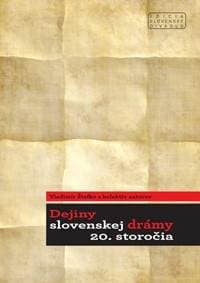 Dejiny slovenskej drámy 20. storočia - Vladimír Štefko a kolektív autorov