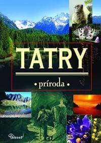 Tatry - príroda - Kolektív autorov