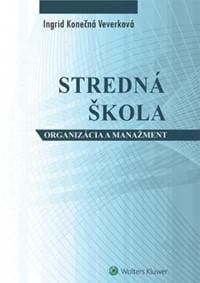 Stredná škola - ogranizácia a manažment - Ingrid Konečná Veverková