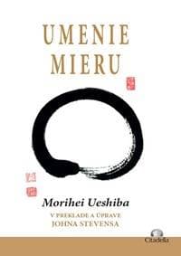 Umenie mieru - Morihei Ueshiba
