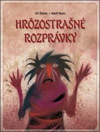 Hrôzostrašné rozprávky - Jiří Žáček, Adolf Born