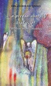 ...a predsa uhorský kráľ žije! - Kolektív autorov