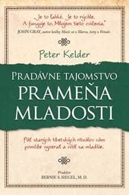 Pradávne tajomstvo prameňa mladosti - Peter Kelder