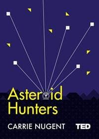 Asteroid Hunters - Carrie Nugent, Simon & Schuster