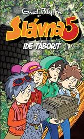 Slávna 5 ide táboriť (7. diel) - Enid Blyton