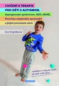 Cvičení a terapie pro děti s autismem - Eva Vingrálková