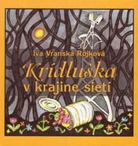 Krídluška v krajine sietí - Vranská Rojková Iva