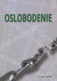 Oslobodenie - Andrea Tropková, Miro Tropko