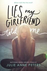 Lies My Girlfriend Told Me - Julie Anne Peters, Little, Brown and Company