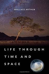 Life through Time and Space - Wallace Arthur, Stephen Arthur, Harvard University Press