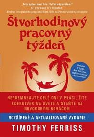 Štvorhodinový pracovný týždeň - Ferriss Timothy