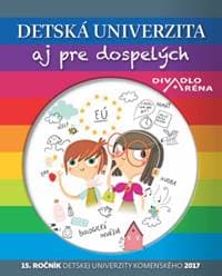 Detská univerzita aj pre dospelých 2017 - autor neuvedený