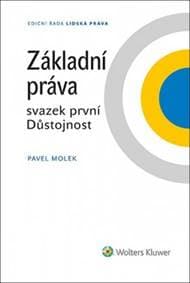 Základní práva svazek první Důstojnost - Pavel Molek