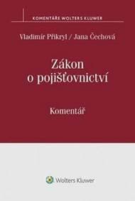 Zákon o pojišťovnictví Komentář - Vladimír Přikryl, Jana Čechová