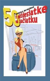 V päťdesiatke na začiatku - Mlynářová Marcela