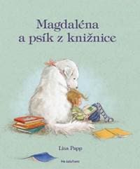 Magdaléna a psík z knižnice - Papp Lisa