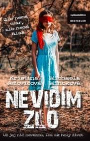 Nevidím zlo - Ježovičová, Michaela Mihoková Kristína