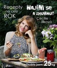 Najím se a zhubnu! Recepty na celý rok - Cecílie Jílková