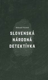 Slovenská národná detektívka - autor neuvedený