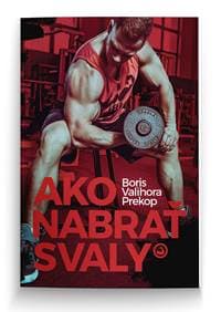 Ako nabrať svaly - Boris "Valihora" Prekop