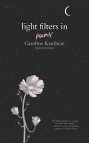 Light Filters In: Poems - Caroline Kaufman, Harper Collins