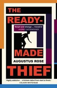The Readymade Thief - Augustus Rose, Windmill Books