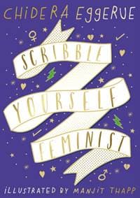 Scribble Yourself Feminist: Notes for Women - Chidera Eggerue, Penguin Books