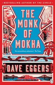The Monk of Mokha - Dave Eggers, Penguin Books