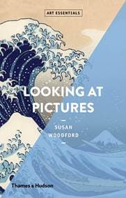 Looking At Pictures - Susan Woodford, Thames & Hudson