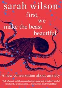 First, We Make the Beast Beautiful - Sarah Wilson, Corgi Books