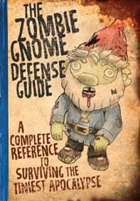 The Zombie Gnome Defense Guide - Shaenon K. Garrity, Running Press